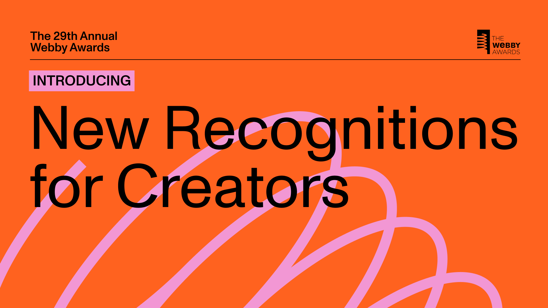 Image description: Orange background with pink spiral. Text reads: The 29th Annual Webby Awards. Introducing New Recognitions for Creators.\